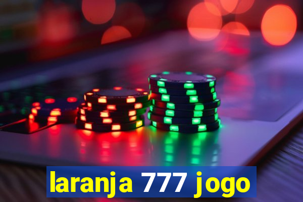 laranja 777 jogo